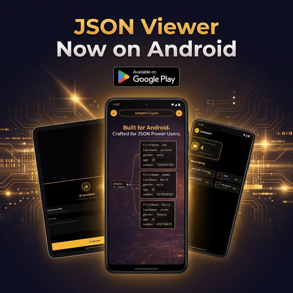 JSON Viewer Now on Android: Visualize, Edit & Share JSON on the Go